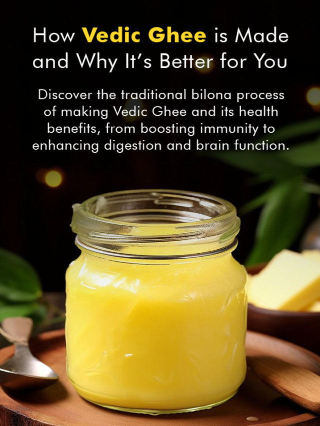How Vedic Ghee is Made and Why It’s Better for You