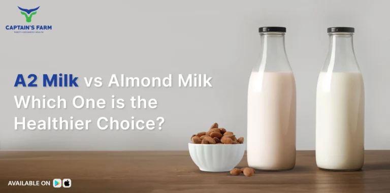 A2 Milk vs Almond Milk – Which One is the Healthier Choice?